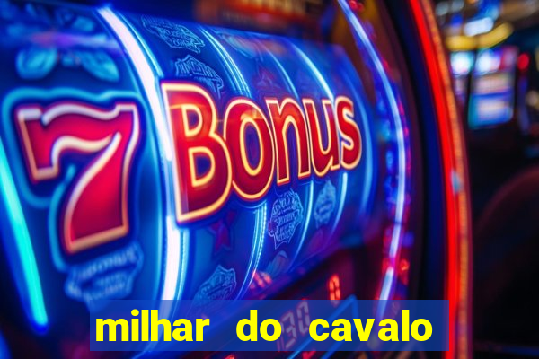 milhar do cavalo que mais sai